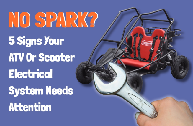 No Spark? 5 Signs Your ATV Or Scooter Electrical System Needs Attention