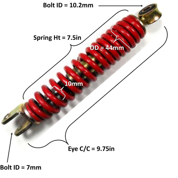 Rear Shock  Eye c/c= 9 3/4in Spring Ht=7 1/2in Spring OD= 44 mm Spring Thickness= 10mm  Bolt ID Top=10.2mm Bottom= 7 mm