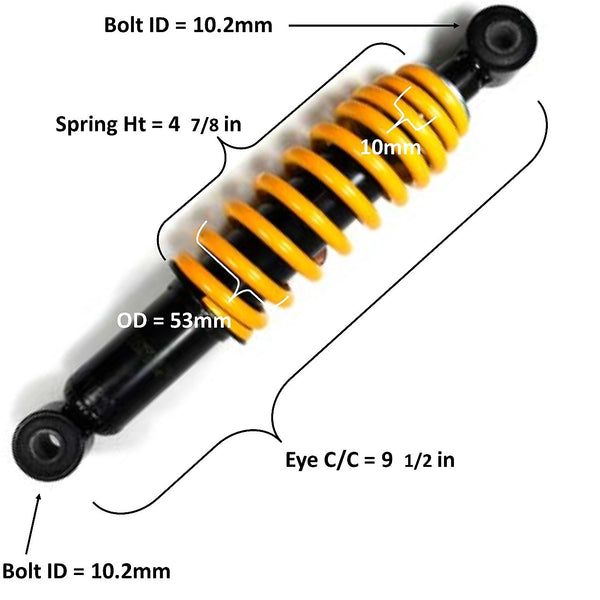 Rear Shock  Eye c/c= 9 1/2in Spring Ht=4 7/8in Spring OD= 53mm Spring Thickness= 10mm  Bolt ID Top=10.2mm Bottom= 10.2mm