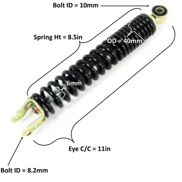 Rear Shock  Eye c/c=11in Spring Ht=8 1/2in Spring OD=40mm Spring Thickness=6mm  Bolt ID Top=10 Bottom= 8.2mm